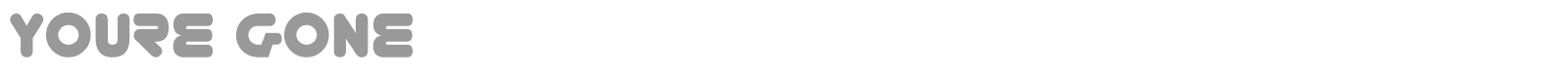 You're Gone font preview